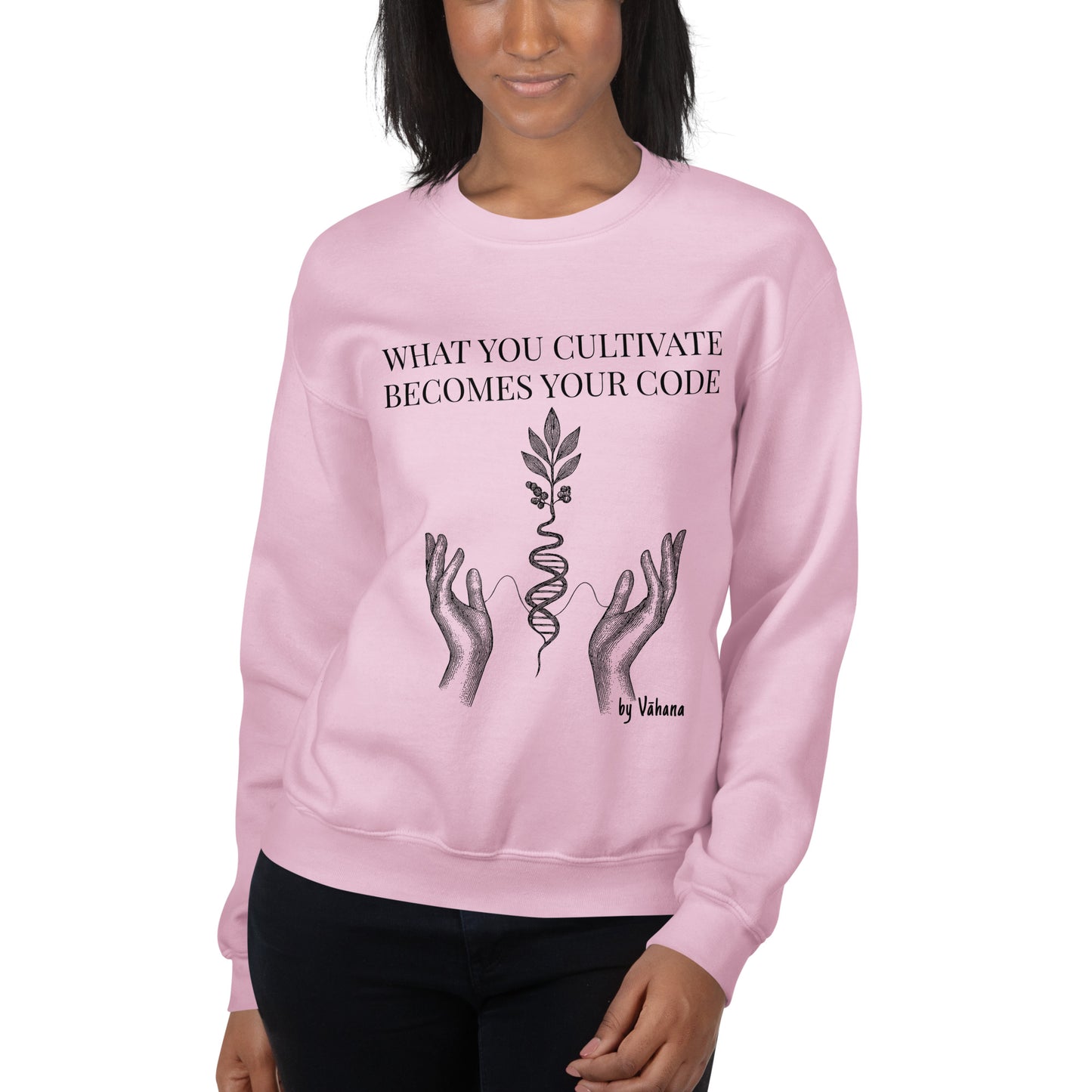 Epigenetic Sweatshirt – What You Cultivate Becomes Your Code 